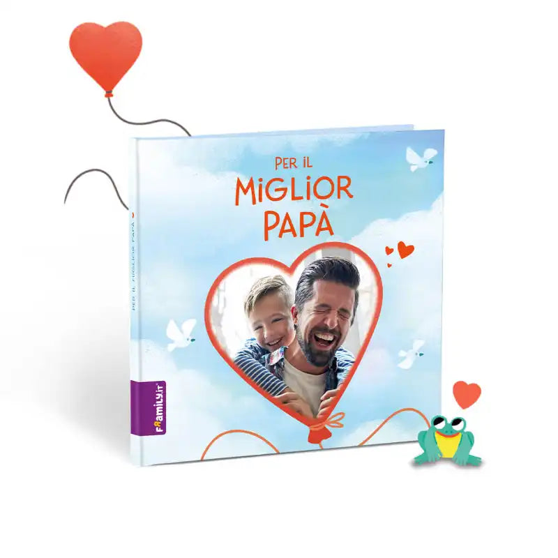 Copertina del libro di Framily "Per il miglior papà" con una foto di un papà e un bambino sorridenti.