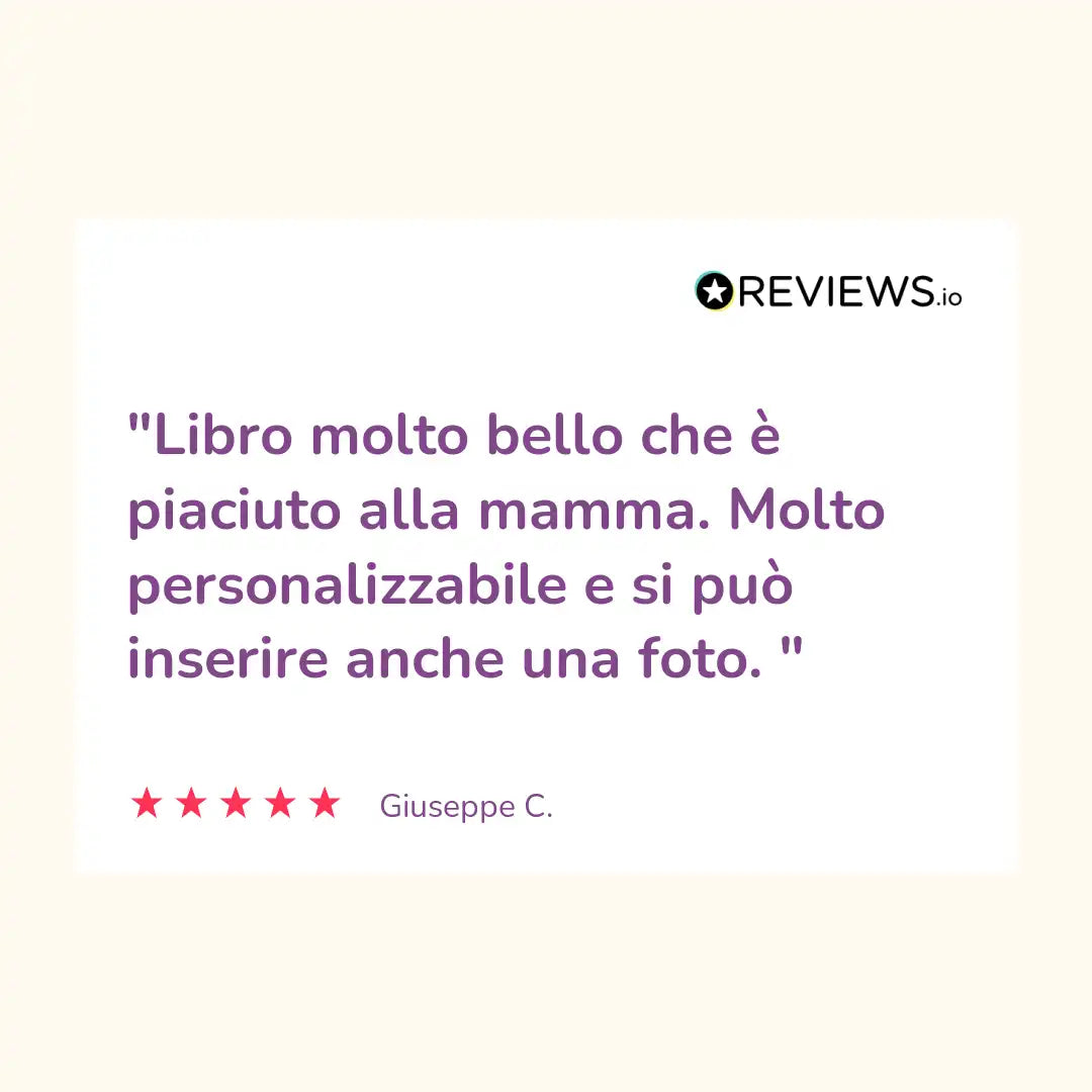 Recensione: "Libro molto bello che è piaciuto alla mamma. Molto personalizzabile e si può inserire anche una foto."