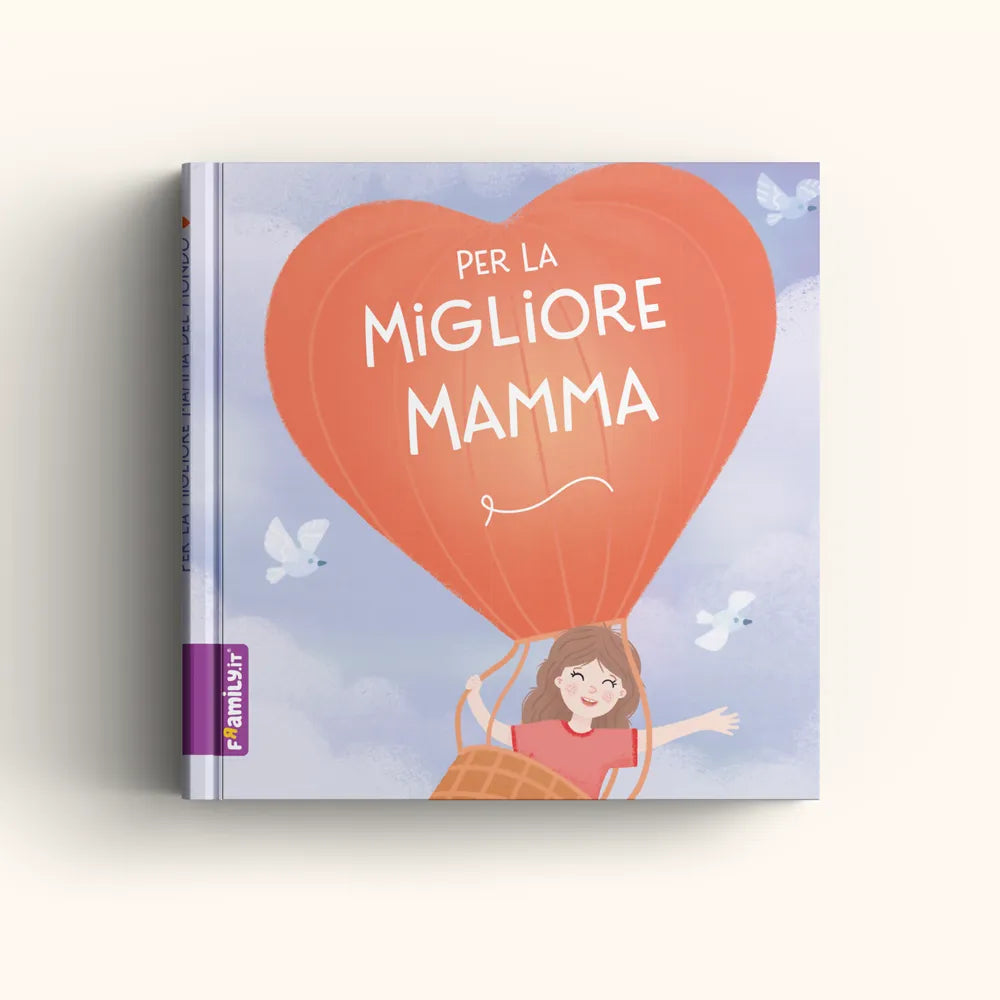 Per la migliore mamma del mondo